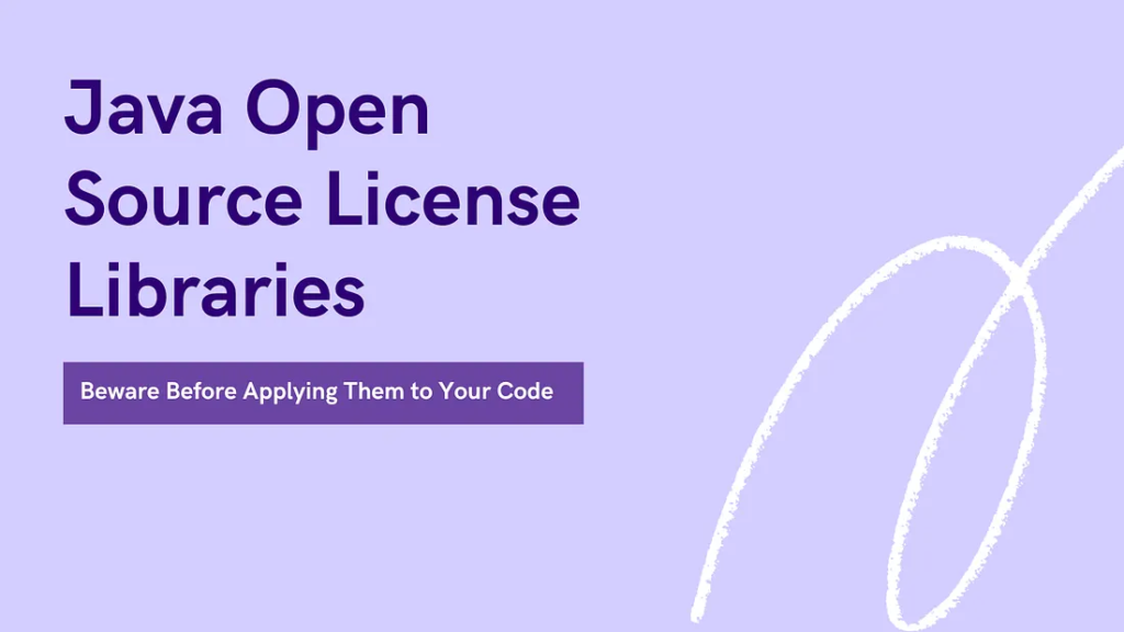 Open Source Java Licenses: Hidden Risks You Must Know