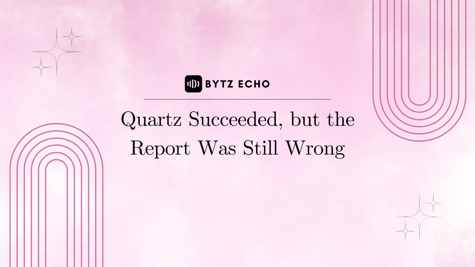 Quartz Succeeded, but the Report Was Still Wrong